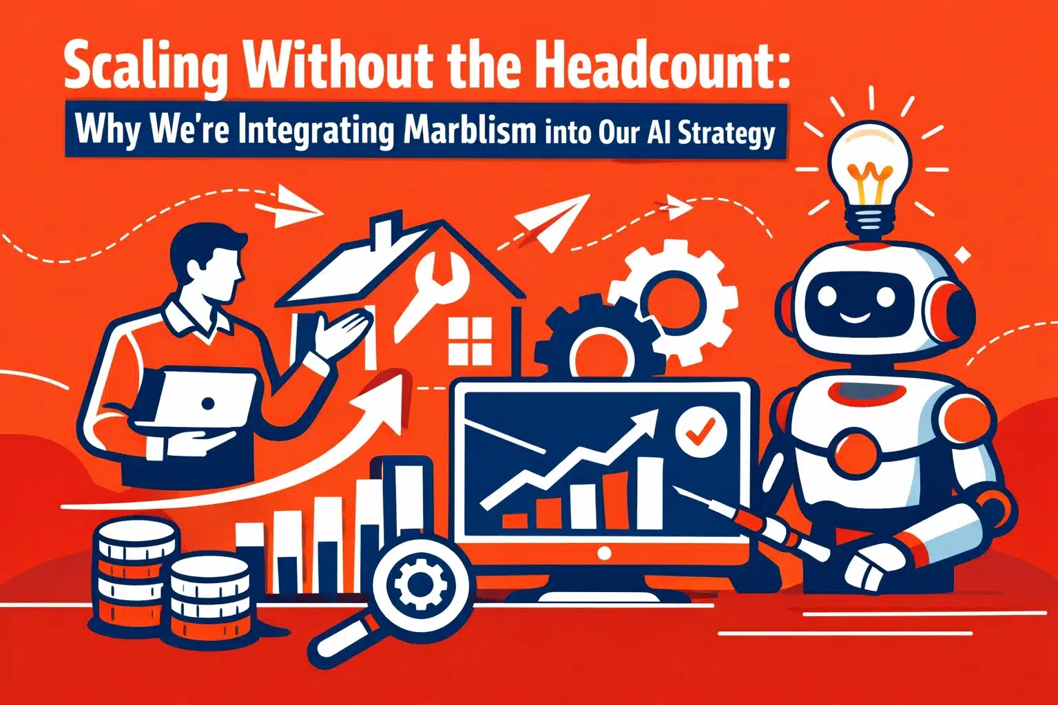 Scaling Without the Headcount: Why We’re Integrating Marblism into Our AI Strategy